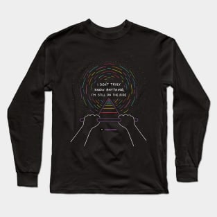 Don't Know Anything Long Sleeve T-Shirt